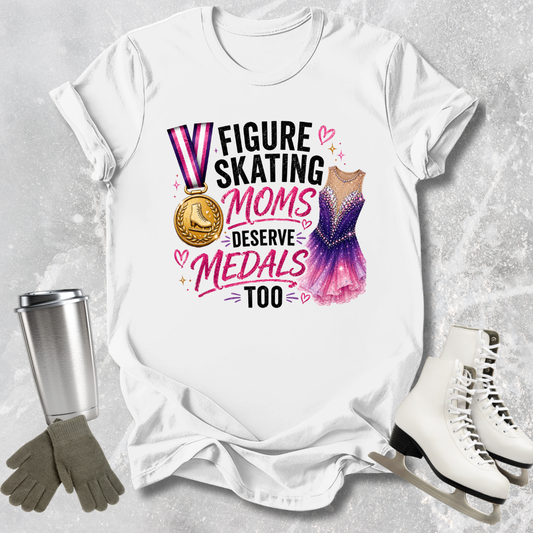 Moms Deserve Medals T-Shirt