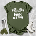 Green t-shirt with 'Real men wake up for 5 A.M.