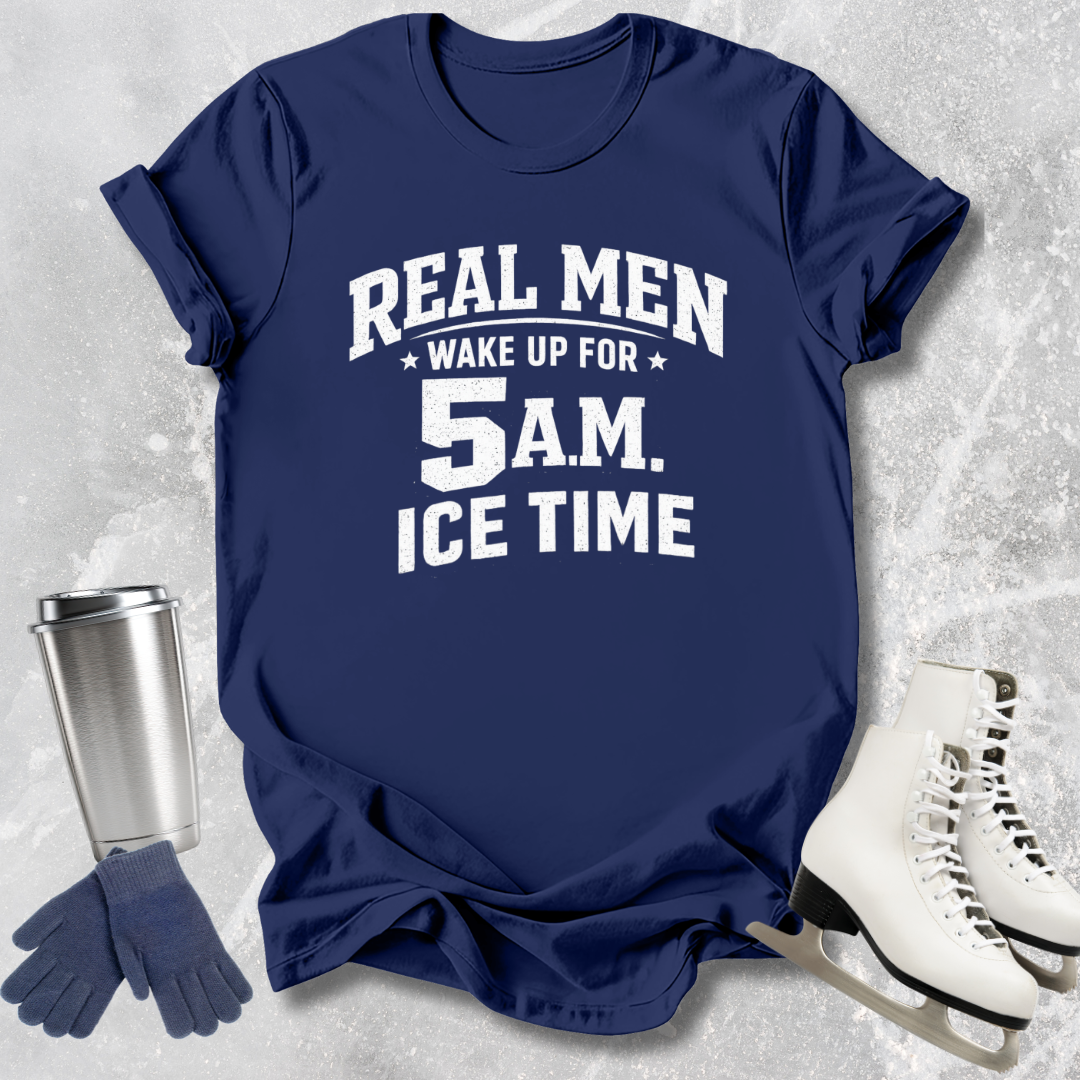 Navy blue t-shirt with 'Real men wake up for 5 A.M.