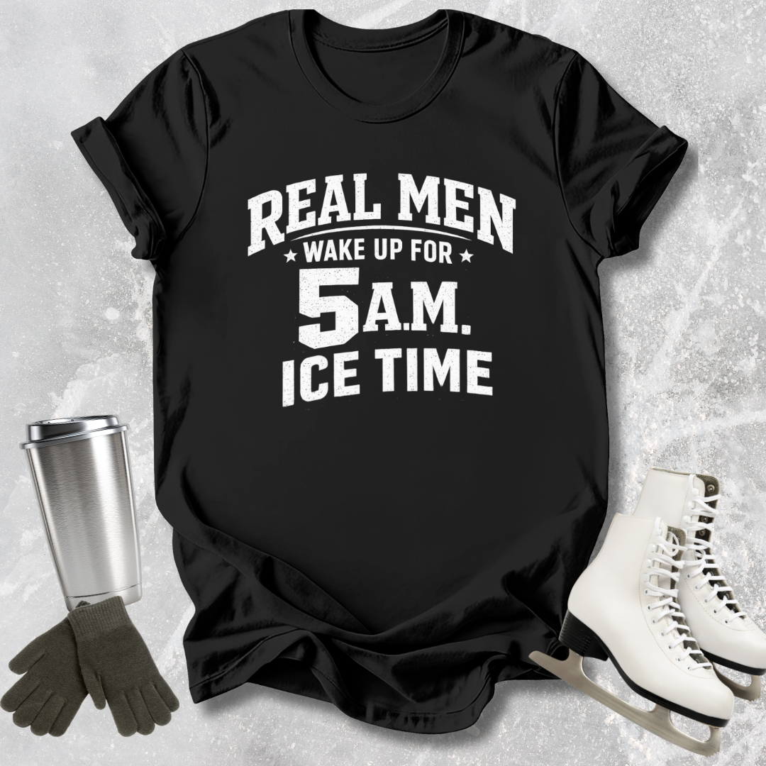 Black t-shirt with 'Real men wake up for 5 A.M.
