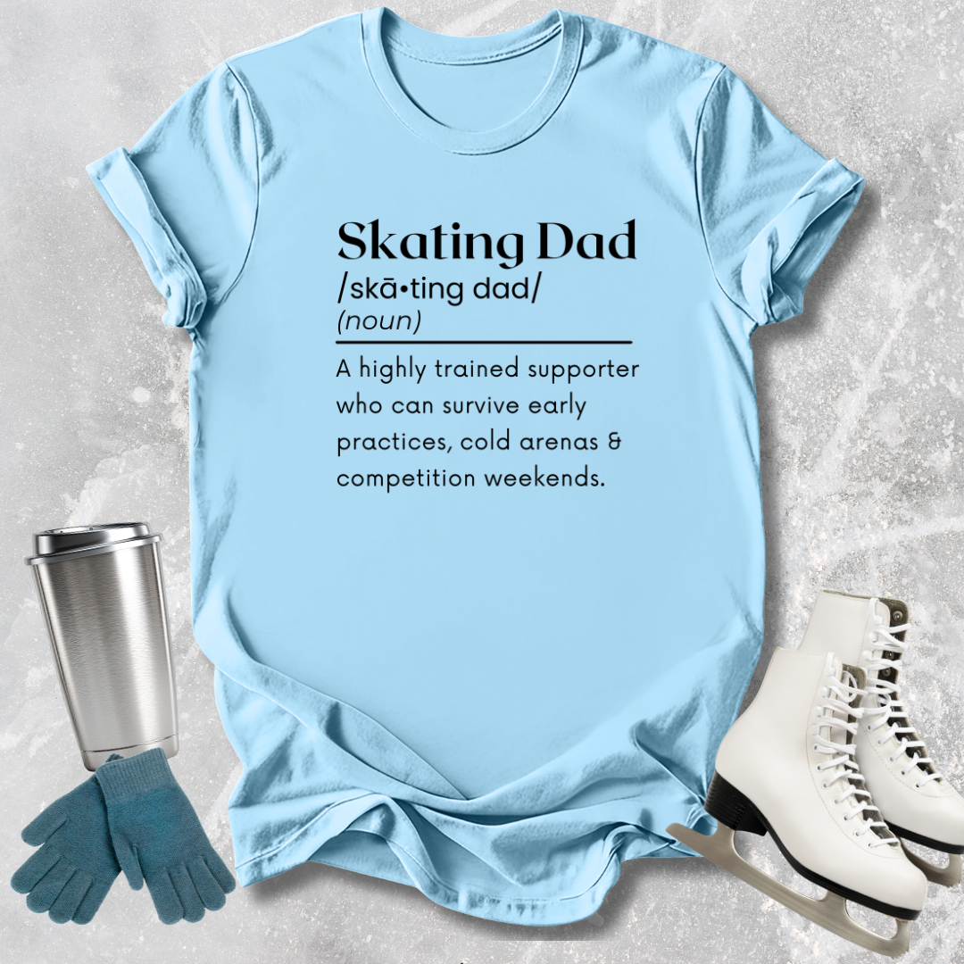 Skating Dad Definition T-Shirt
