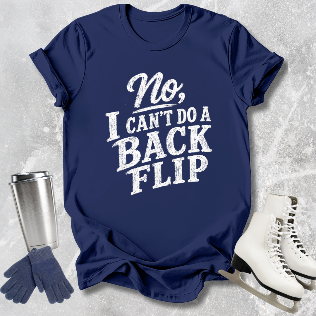 Navy blue t-shirt with 'No, I can't do a backflip' text on a textured gray background.