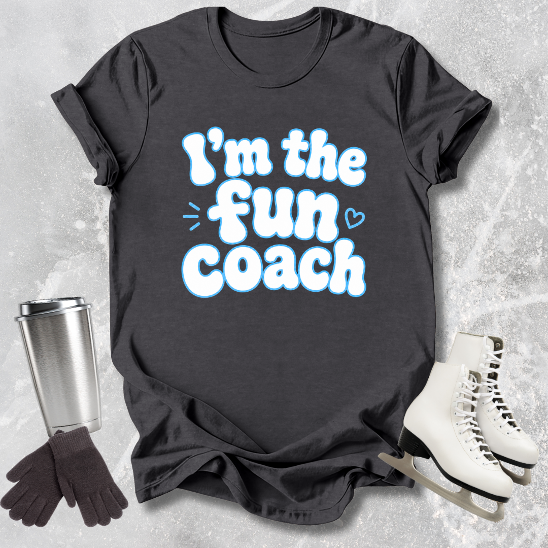 I'm the Fun Coach T-Shirt