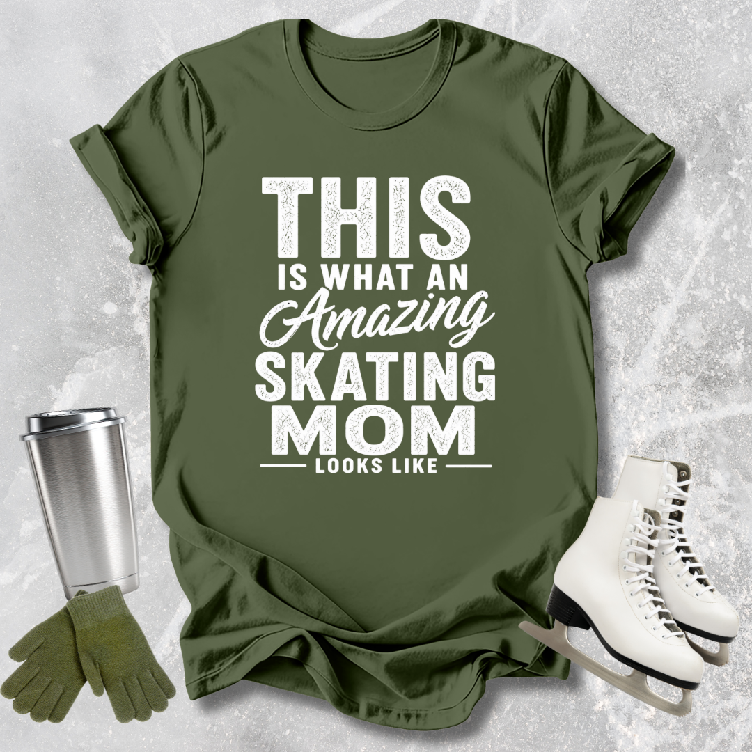 Green t-shirt with text 'This is what an amazing skating mom looks like' on a textured gray background.