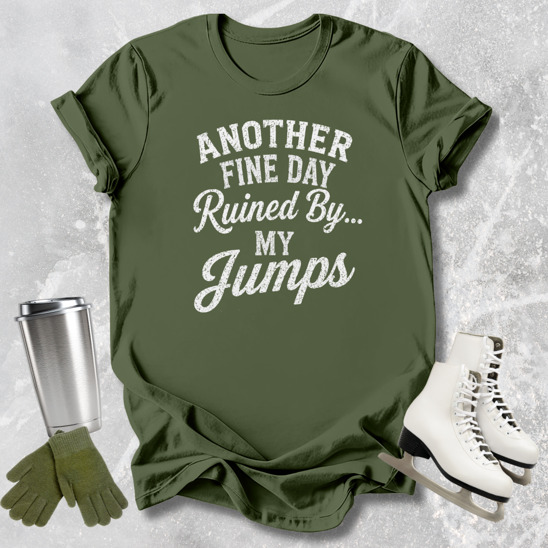 Another Fine Day Ruined T-Shirt