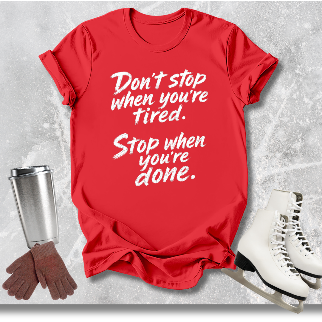 Stop When You're Done Kids T-Shirt
