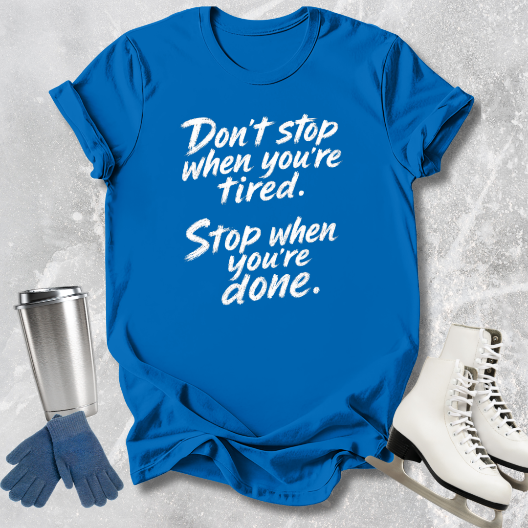 Stop When You're Done Kids T-Shirt