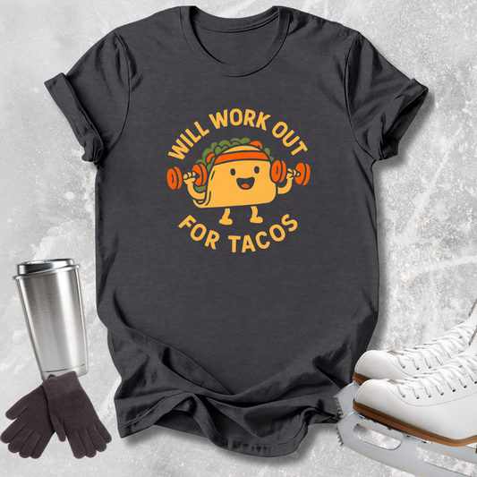 Will Work Out for Tacos T-Shirt