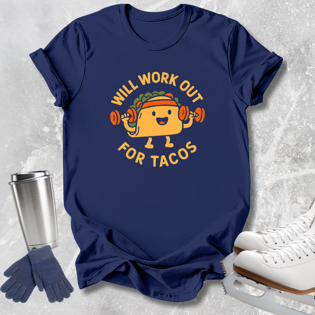 Will Work Out for Tacos T-Shirt