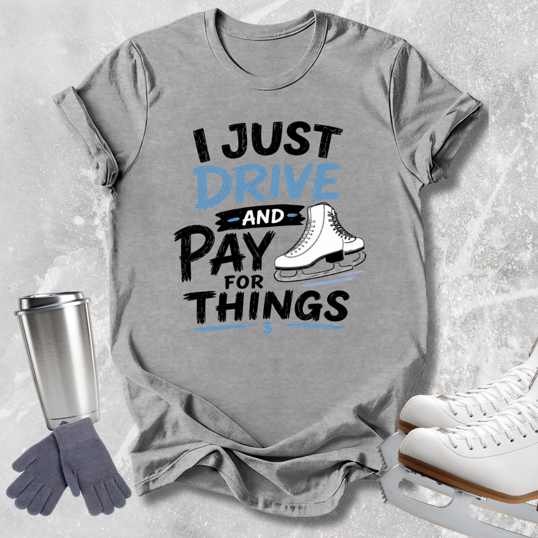 Drive & Pay For Things T-Shirt