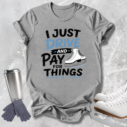 Drive & Pay For Things T-Shirt