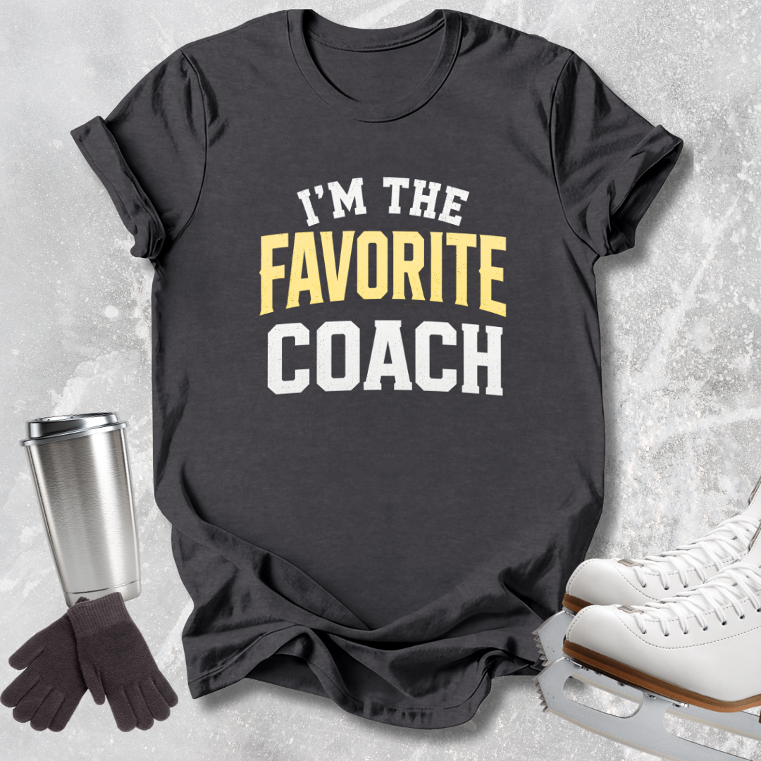 I’m the Favorite Coach T-Shirt
