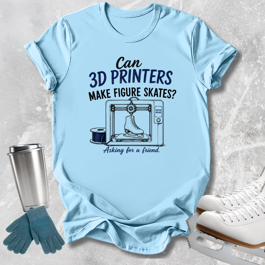 Can 3D Printers Make Skates T-Shirt