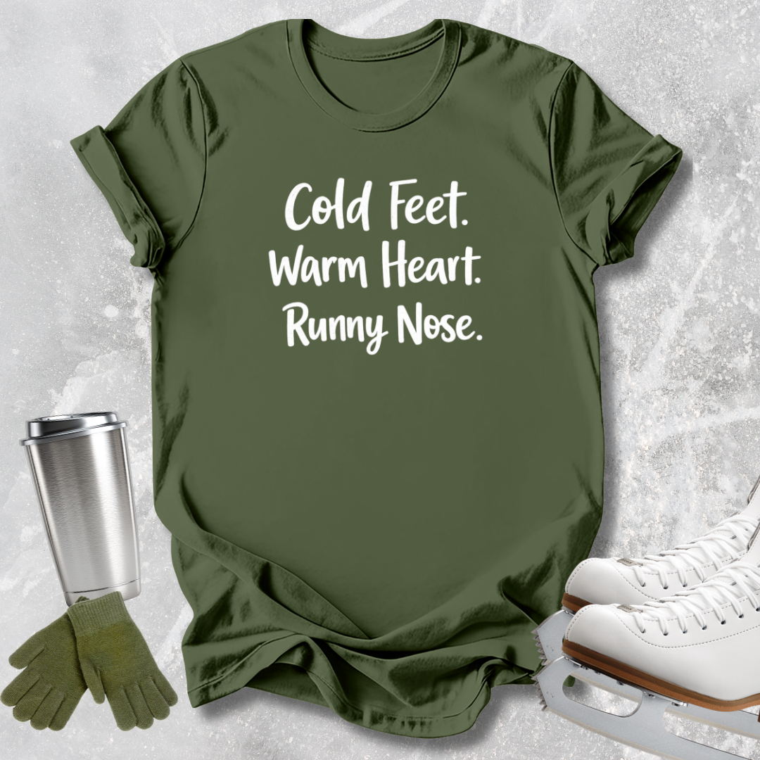Cold Feet Warm Heart T-Shirt