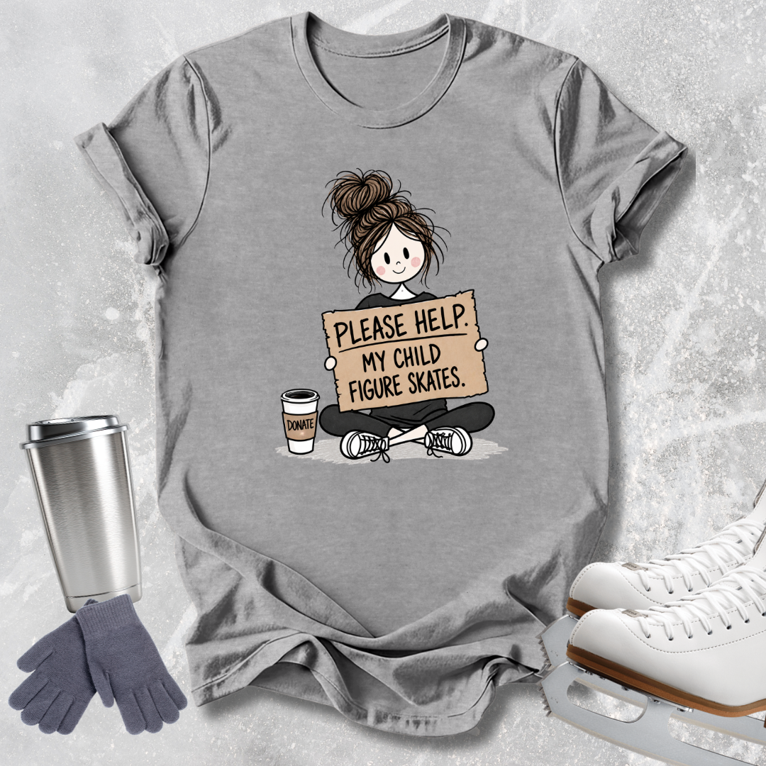 A heather gray graphic t-shirt laid flat on a textured light gray background, featuring a cartoon illustration of a girl with her hair in a bun holding a sign that reads 'PLEASE HELP MY CHILD FIGURE SKATES'. The shirt is styled with a stainless steel travel mug, gray gloves, and white ice skates.