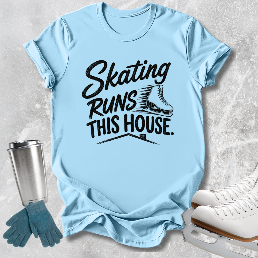 Skating Runs This House T-Shirt